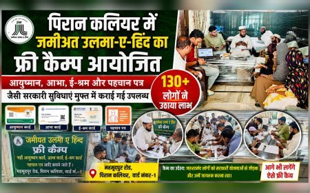 पिरान कलियर में जमीअत उलमा-ए-हिंद का फ्री कैम्प आयोजित, 130 से अधिक लोगों ने उठाया लाभ
